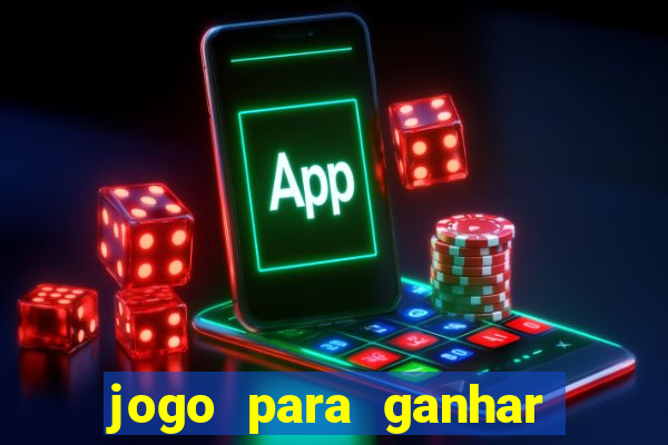 jogo para ganhar dinheiro de verdade no pix na hora